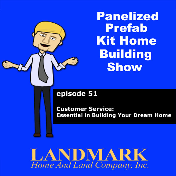 Customer Service Essential in Building Your Dream Home