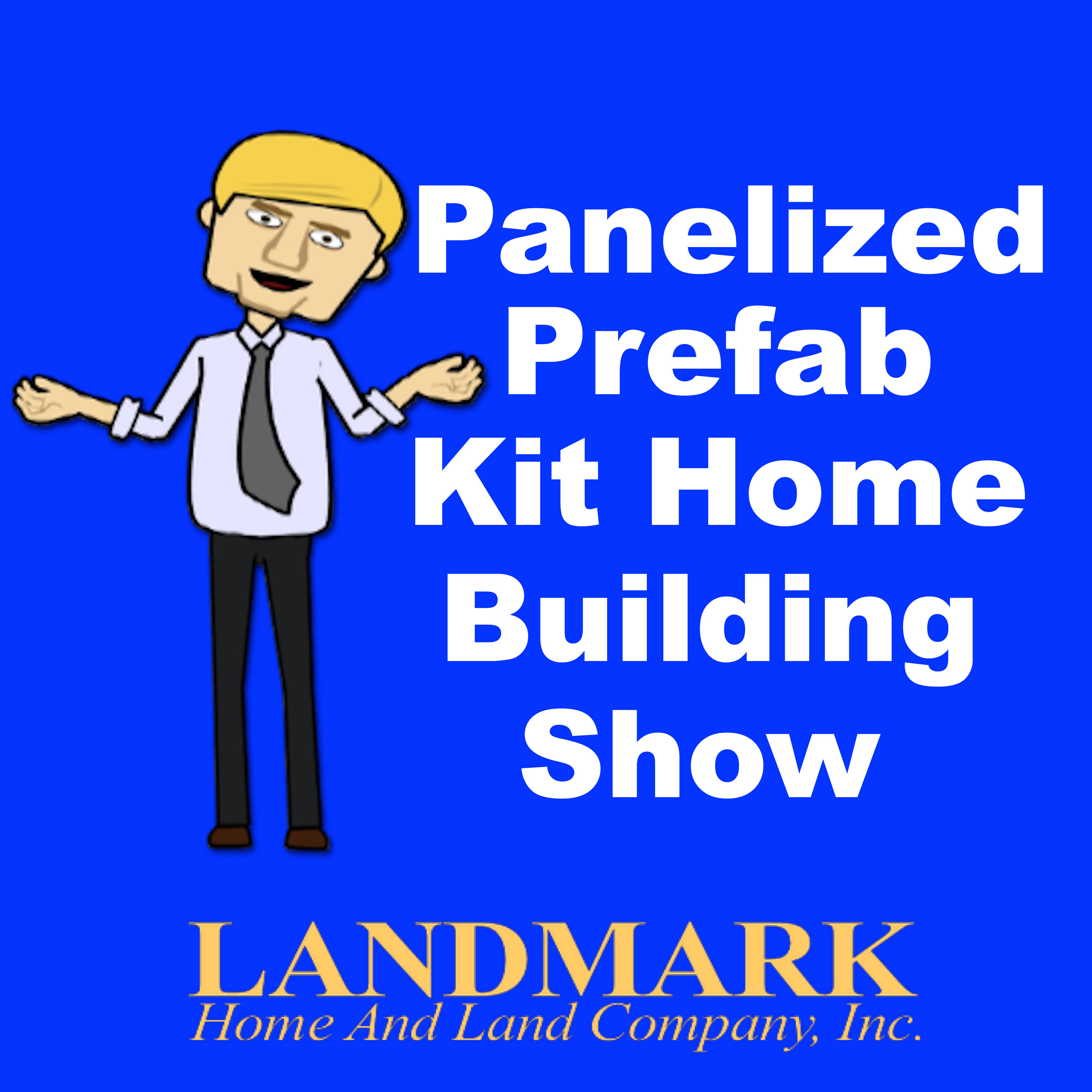 Panelized Prefab Kit Home Building Show